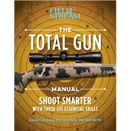 The Total Gun Manual by Petzal, David E.; Bourjaily, Phil, 9781681882963
