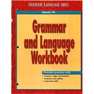 Grammar and Language Workbook, Grade 10 (Glencoe Language Arts) by Glencoe/McGraw-Hill, 9780028182964
