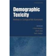 Demographic Toxicity Methods in Ecological Risk Assessment (with CD-ROM) by Akcakaya, H. Resit; Stark, John D.; Bridges, Todd S., 9780195332964