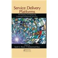 Service Delivery Platforms by Ahson, Syed A.; Ilyas, Mohammad, 9780367382964