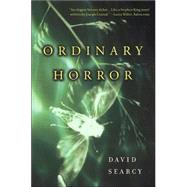 Ordinary Horror by Searcy, David, 9780452282964