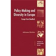 Policy-Making and Diversity in Europe: Escape from Deadlock by Adrienne Héritier, 9780521652964
