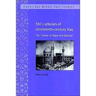 Shi'i Scholars of Nineteenth-Century Iraq: The 'Ulama' of Najaf and Karbala' by Meir Litvak, 9780521892964