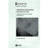 European Migration Policies in Flux Changing Patterns of Inclusion and Exclusion by Boswell, Christina, 9781405102964