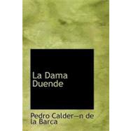 Dama Duende : Comedia Famosa by Calder-N De La Barca, Pedro, 9781434672964