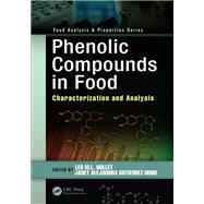 Phenolic Compounds in Food: Characterization and Analysis by Nollet; Leo M.L., 9781498722964
