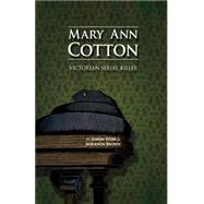 Mary Ann Cotton by Webb, Simon; Brown, Miranda, 9781523222964