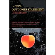 The WPA Outcomes Statement by Behm, Nicholas N.; Glau, Gregory R.; Holdstein, Deborah H.; Roen, Duane; White, Edward M., 9781602352964