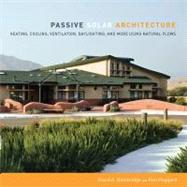 Passive Solar Architecture by Bainbridge, David, 9781603582964