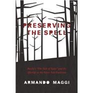 Preserving the Spell by Maggi, Armando, 9780226242965