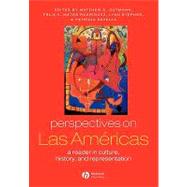 Perspectives on Las Americas A Reader in Culture, History, and Representation by Gutmann, Mathew C.; Rodríguez, Félix V.; Stephen, Lynn; Zavella, Patricia, 9780631222965