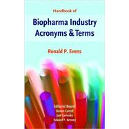 Handbook of Biopharma Industry Acronyms & Terms by Evans, Ronald P., 9780763752965
