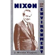 Nixon and the Environment by Flippen, J. Brooks, 9780826352965