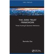 The Zero Trust Framework by Ravindra Das, 9781003392965