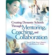 Creating Dynamic Schools Through Mentoring, Coaching, And Collaboration by Carr, Judy F.; Herman, Nancy; Harris, Douglas E., 9781416602965