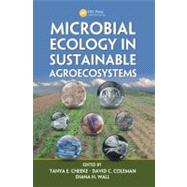 Microbial Ecology in Sustainable Agroecosystems by Cheeke; Tanya E., 9781439852965
