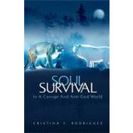 Soul Survival by Rodriguez, Cristina E., 9781591602965