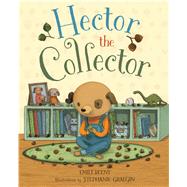 Hector the Collector by Beeny, Emily; Graegin, Stephanie, 9781626722965