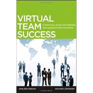 Virtual Team Success : A Practical Guide for Working and Leading from a Distance by Lepsinger, Richard; DeRosa, Darleen, 9780470532966