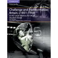 A/As Level History for Aqa Challenge and Transformation - Britain, C. 1851-1964 by Grey, Paul; Little, Rosemary; Fordham, Michael; Smith, David, 9781107572966