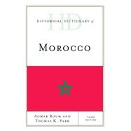 Historical Dictionary of Morocco by Boum, Aomar; Park, Thomas K., 9781442262966