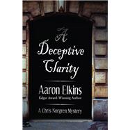 A Deceptive Clarity by Elkins, Aaron, 9781497642966