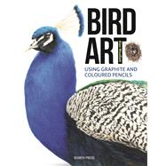 Bird Art Drawing Birds using Graphite & Coloured Pencils by Woollett, Alan, 9781782212966