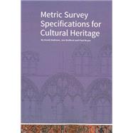 Metric Survey Specifications for Cultural Heritage by Andrews, David; Bedford, Jon; Bryan, Paul, 9781848022966