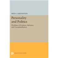 Personality and Politics by Greenstein, Fred I., 9780691602967