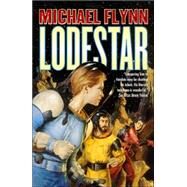 Lodestar by Michael Flynn, 9780812542967