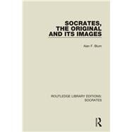 Socrates, The Original and its Images by Blum; Alan, 9781138322967