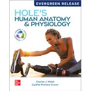 Hole's Human Anatomy & Physiology [Rental Edition] by Welsh, 9781264672967