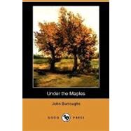 Under the Maples by Burroughs, John; Barrus, Clara (CON), 9781409992967