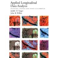 Applied Longitudinal Data Analysis Modeling Change and Event Occurrence by Singer, Judith D.; Willett, John B., 9780195152968