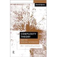 Complexity Theory and the Social Sciences: An Introduction by Byrne,David, 9780415162968