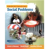 Understanding Social Problems by Mooney, Linda A.; Knox, David; Schacht, Caroline, 9780495812968