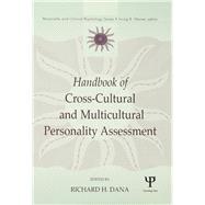 Handbook of Cross-Cultural and Multicultural Personality Assessment by Dana,Richard H., 9781138002968