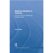National Identities in Pakistan: The 1971 war in contemporary Pakistani fiction by Cilano,Cara, 9781138862968