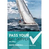 Pass Your Day Skipper 6th edition by Fairhall, David, 9781472942968