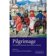 Pilgrimage: The English Experience from Becket to Bunyan by Edited by Colin Morris , Peter Roberts, 9780521152969