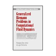 Generalized Riemann Problems in Computational Fluid Dynamics by Matania Ben-Artzi , Joseph Falcovitz, 9780521772969