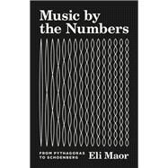 Music by the Numbers by Maor, Eli, 9780691202969