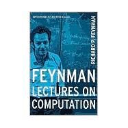 Feynman Lectures on Computation by Feynman,Richard P., 9780738202969