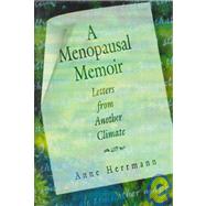 A Menopausal Memoir: Letters from Another Climate by Cole; Ellen, 9780789002969
