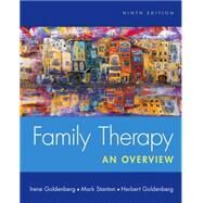 Family Therapy An Overview by Goldenberg, Irene; Stanton, Mark; Goldenberg, Herbert, 9781305092969