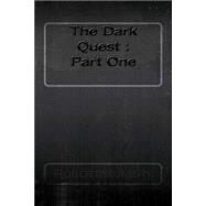 The Dark Quest by Rumery, Robert L.; Kosh, Jeffrey; Safranek, Lori, 9781505212969