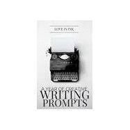 A Year of Creative Writing Prompts by Love in Ink, 9781517402969