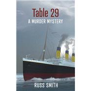 Table 29 A Murder Mystery by Smith, Russ, 9781543902969