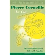 Le Cid by Corneille, Pierre; Angelini, Eileen M.; Rochester, Myrna Bell, 9781585102969