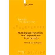 Multilingual FrameNets in Computational Lexicography by Boas, Hans C., 9783110212969